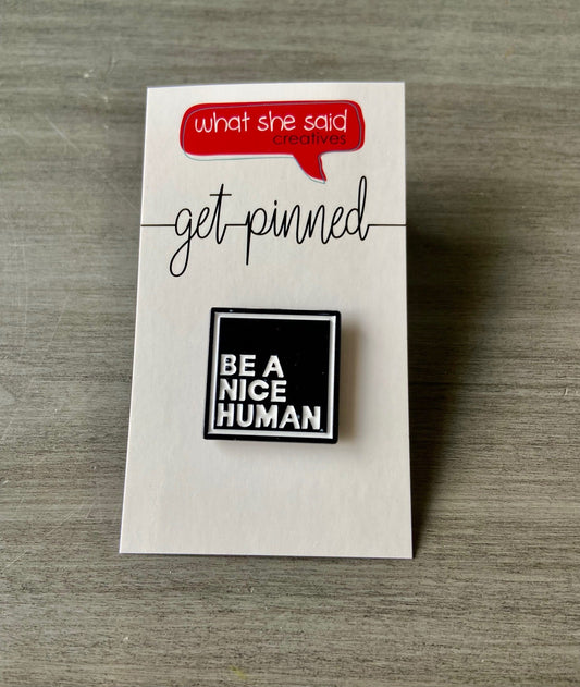Be a Nice Human (Black) - What She Said Creatives