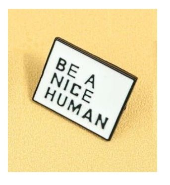 Be a Nice Human (White) - What She Said Creatives