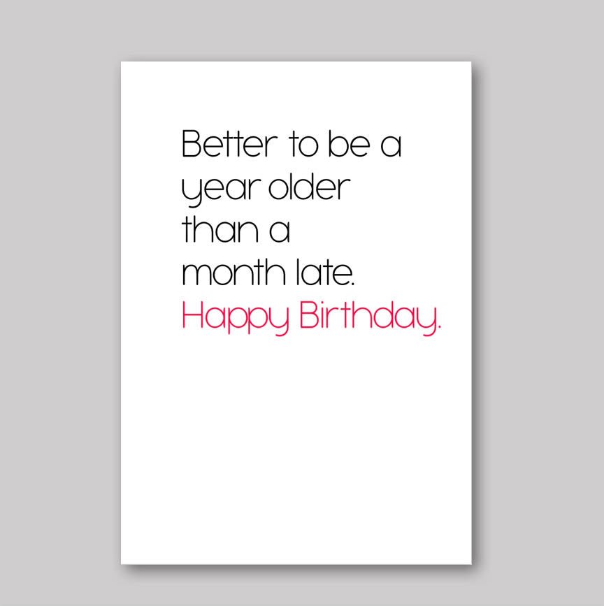 Better Old than Late - What She Said Creatives