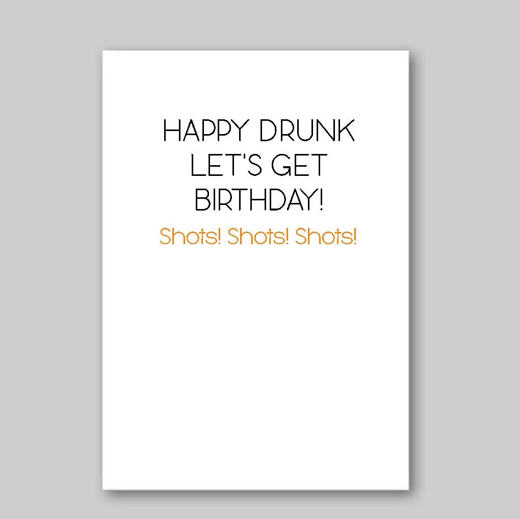 Happy Drunk Birthday - What She Said Creatives