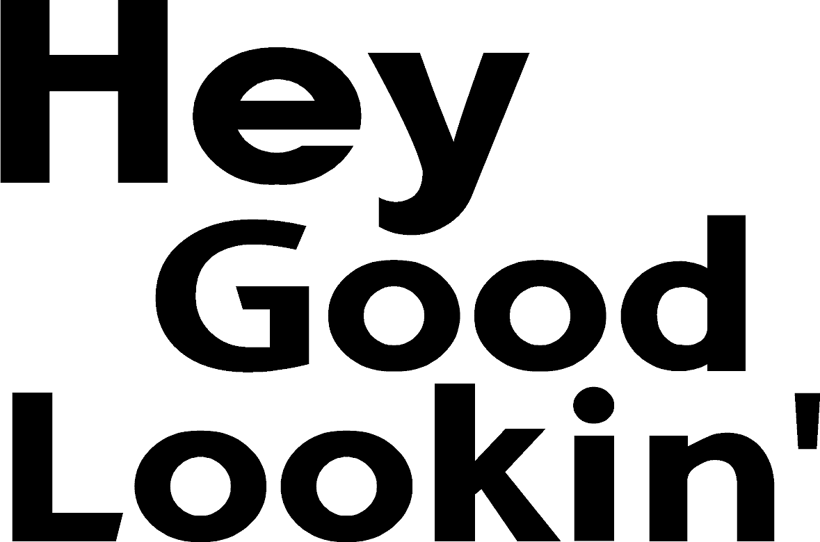 Hey Good Lookin' Decal - What She Said Creatives