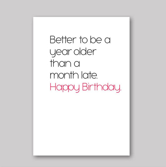 Better Old than Late - What She Said Creatives