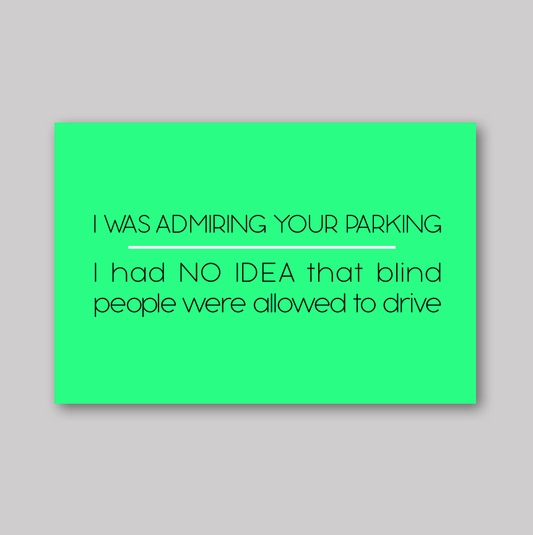 Blind Drivers Parking Cards - What She Said Creatives