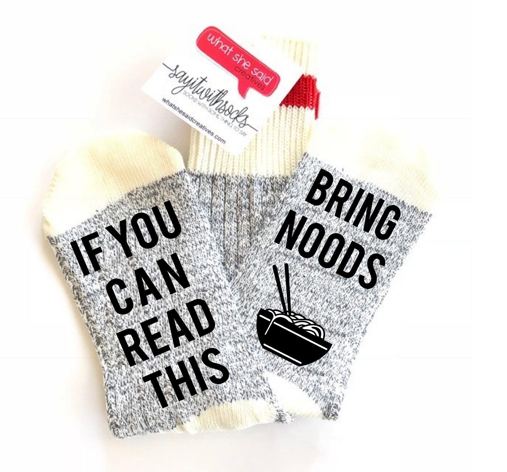 Bring Noods Socks - What She Said Creatives