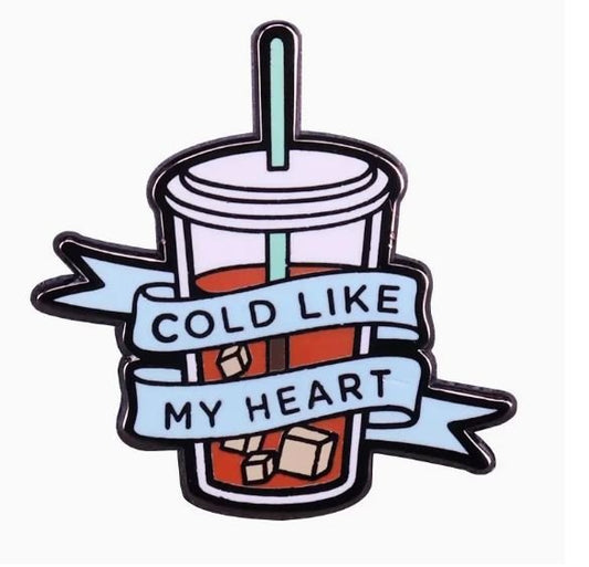 Cold Like My Heart Pin - What She Said Creatives