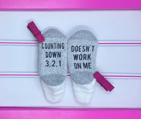 Counting Down 3 - 2 - 1 Doesn't Work on Me Toddler Socks - What She Said Creatives