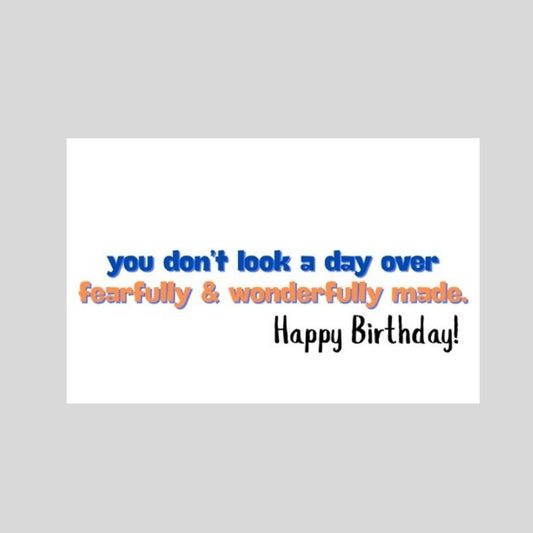 Fearfully & Wonderfully Made Funny Birthday Card