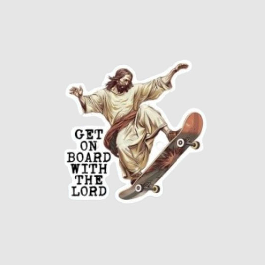 Get on Board With the Lord Jesus Skateboard Sticker - What She Said Creatives