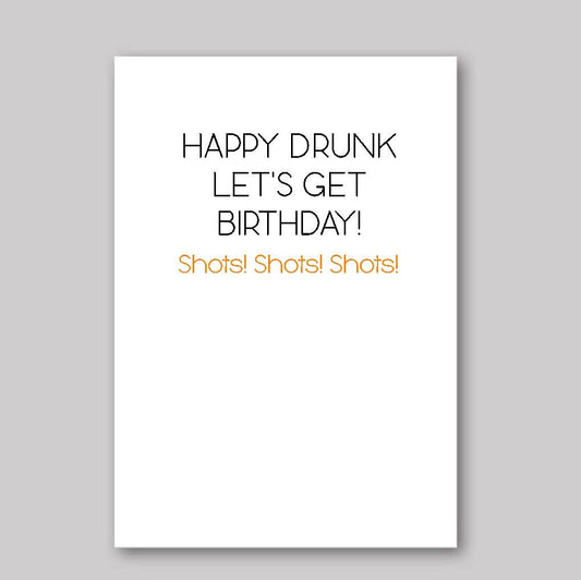 Happy Drunk Birthday - What She Said Creatives