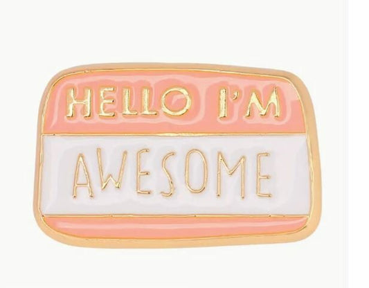 Hello I'm Awesome Pin - What She Said Creatives