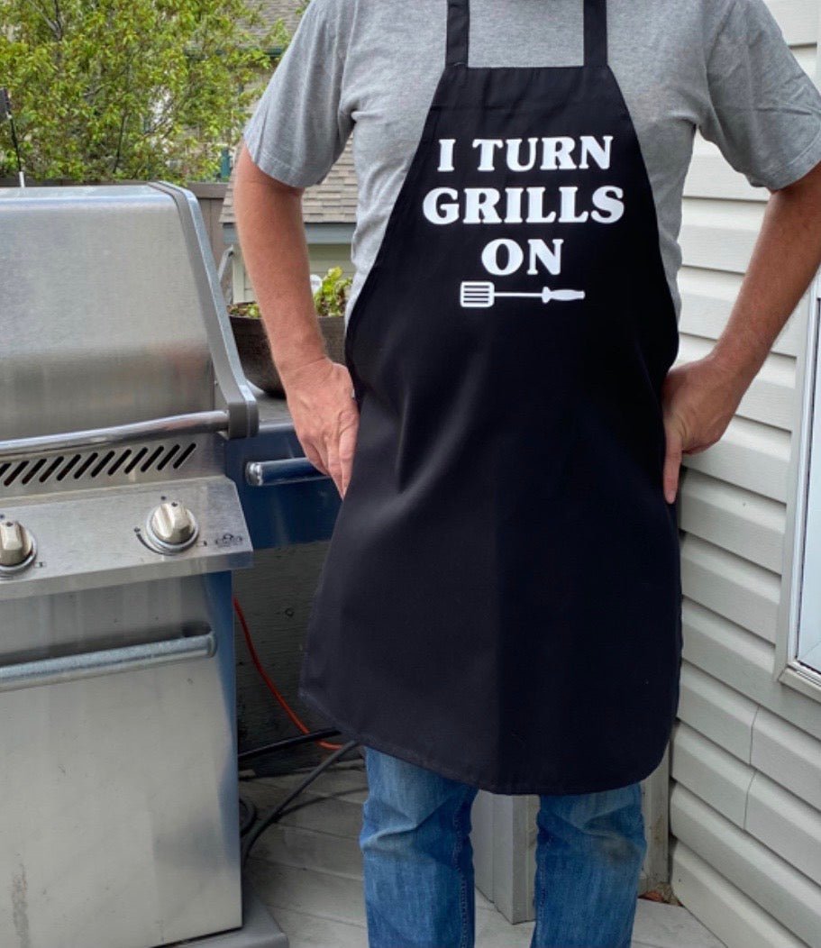 I Turn Grills On Apron - What She Said Creatives