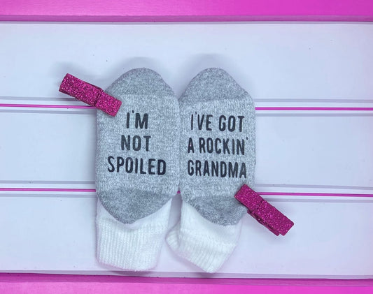 I'm Not Spoiled, I Have A Rockin' Grandma Toddler Socks - What She Said Creatives