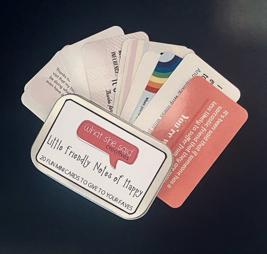 Little Friendly Notes of Happy Tins - What She Said Creatives