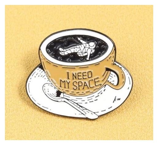 Need My Space Pin - What She Said Creatives