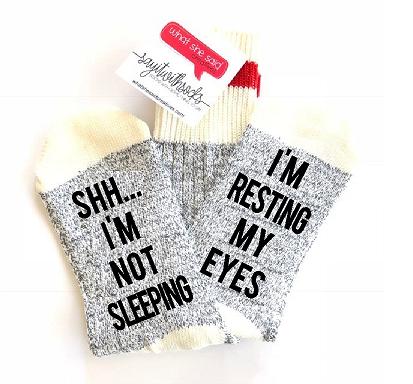 Not Sleeping, Resting My Eyes Socks - What She Said Creatives