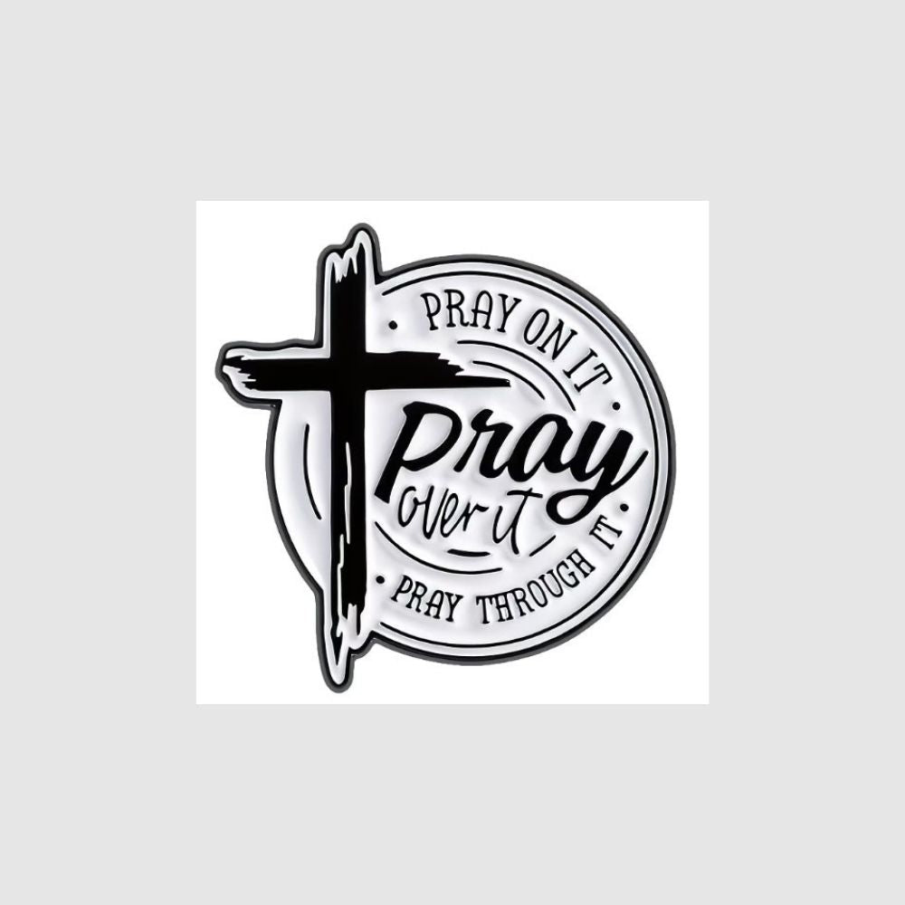 Pray On It - Christian Enamel Pin - What She Said Creatives
