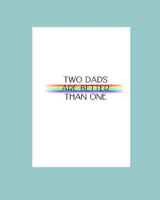 Two Dads Card - What She Said Creatives
