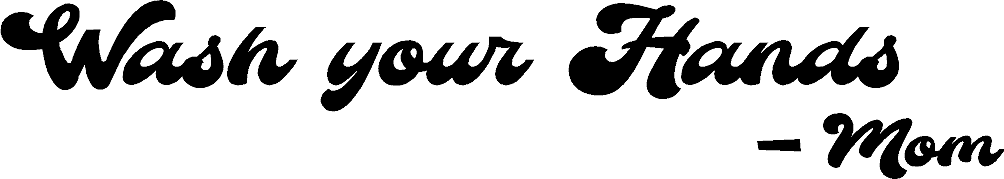 Wash Your Hands Decal - What She Said Creatives