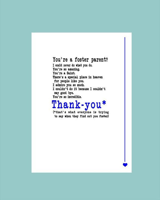 You're A Foster Parent Card - What She Said Creatives
