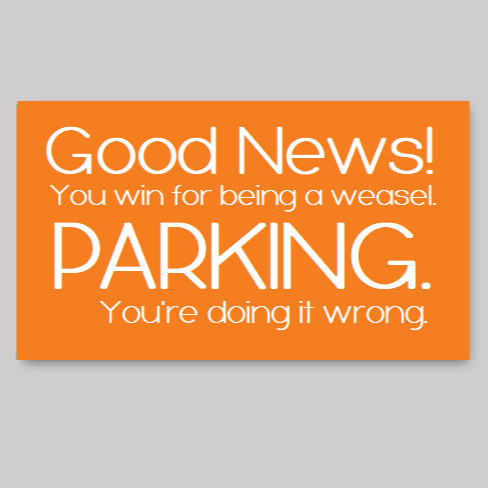 You're Doing it Wrong Parking Cards - What She Said Creatives